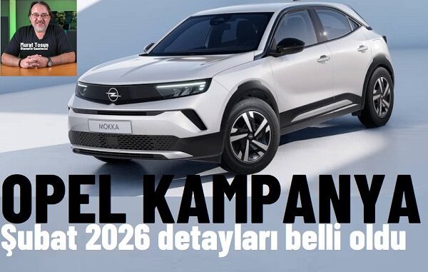 Opel Kampanya Şubat 2026