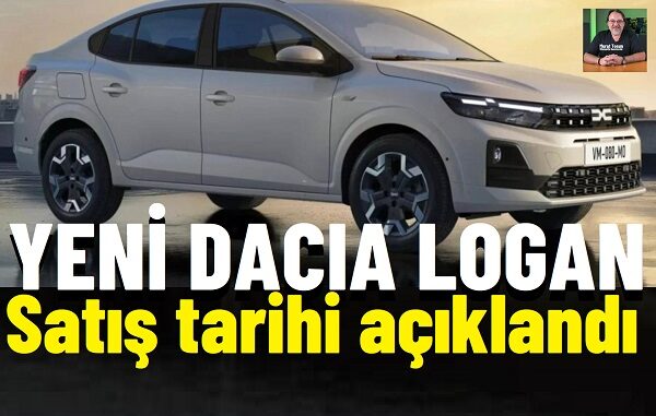 Yeni Dacia Logan Ne Zaman Gelecek?