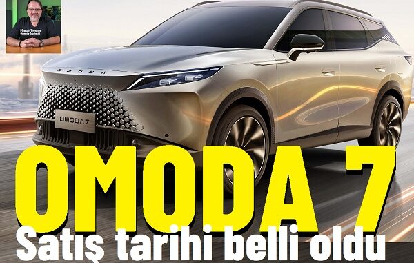OMODA 7 Ne Zaman Satılacak