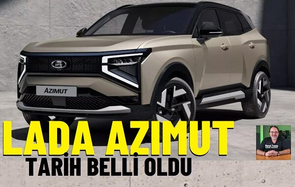 Lada Azimut ne zaman çıkacak