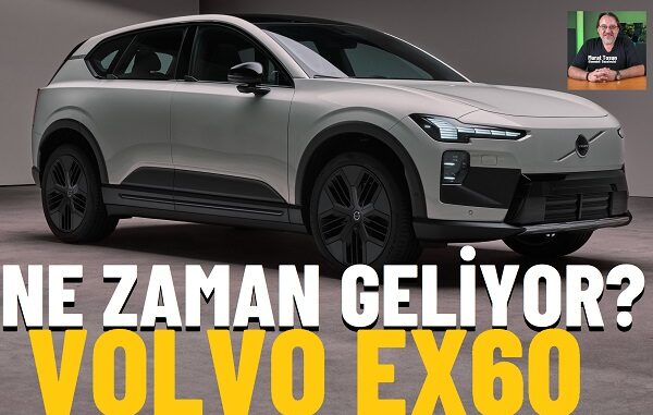 Yeni Volvo EX60 Fiyat Listesi