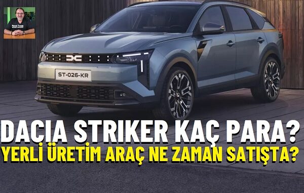 Dacia Striker Ne Zaman satılacak